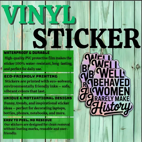 Vista 4 de (3 unidades) - Calcomanías de vinilo con texto en inglés "Well Behaved Women Rarely Make History", regalos feministas para mujeres, empoderamiento