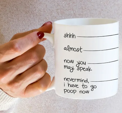 Vista 5 de Retreez Taza divertida – Shhh, almost, now you may speak, I have to go poop - Tazas de café de cerámica de 11 onzas – Divertido, sarcasmo