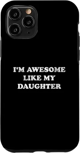 Vista 29 de Im Awesome Like My Daughter Funny for Mom or Dad Parent Case for iPhone 17