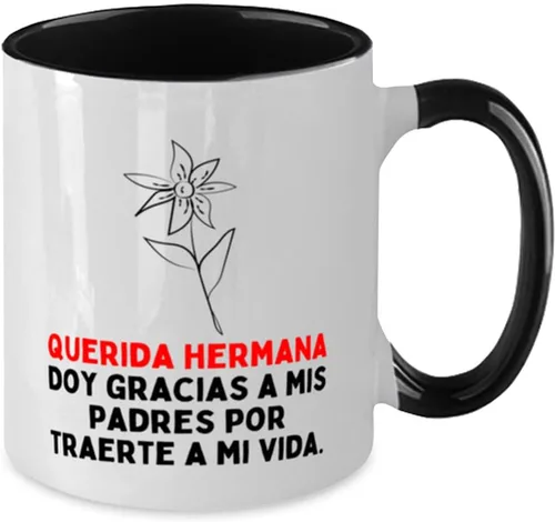 Vista 2 de hermana gracias a mis padres por traerte a mi vida, taza, taza de café