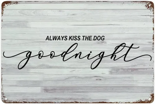 Vista 11 de LUIJORGY Cartel de metal con letras familiares con frase "Always Kiss The Dog" Goodnight" de grano de madera positiva, placa de metal retro