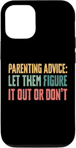 Vista 26 de Parenting Advice: Let Them Figure It Out Or Dont Case for iPhone 16