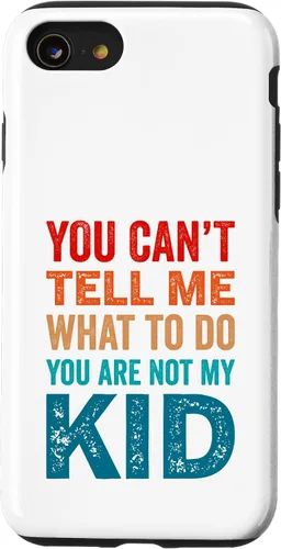 Vista 18 de You Can't Tell Me What To Do You Are Not My Kid Case for iPhone 16