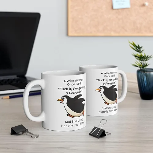 Vista 4 de Taza divertida para mujeres dueñas de mascotas – Taza para café «A Wise Woman Once Said», blanca, 325 ml., 11onza, Pingüino - Mujer Sabia