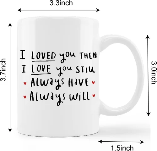 Vista 5 de Taza de cerámica con texto en inglés "I Love You, Then I Love You Still Always Have Always Will", taza de café con leche, taza de té con leche