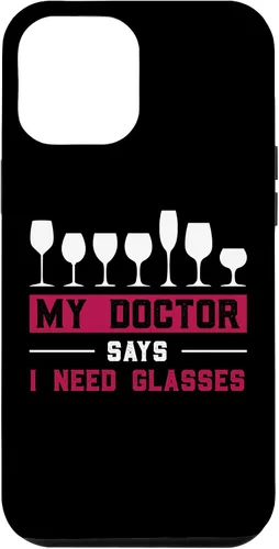 Vista 25 de iPhone 12/12 Pro Wine Lovers Pun Funny Drinking My Doctor Says I Need Glasses Case