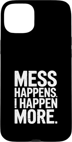 Vista 9 de Mess Happens I Happen More Funny Toddler Chaos Case for iPhone 17