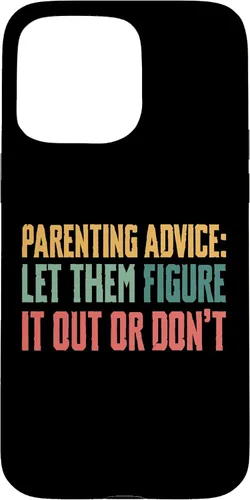 Vista 28 de Parenting Advice: Let Them Figure It Out Or Dont Case for iPhone 16