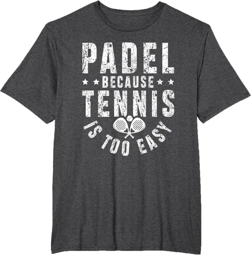 Vista 18 de Padel, Because Tennis is Too Easy - Camiseta de Padel Player