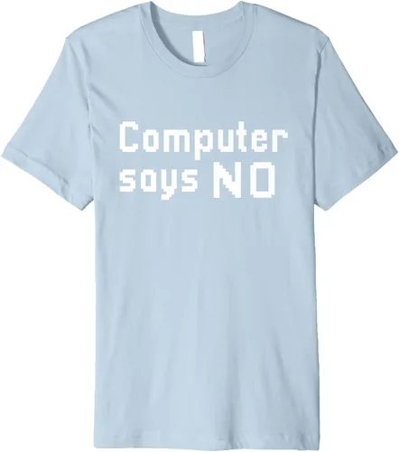Vista 13 de Computer Says No Premium - Camiseta