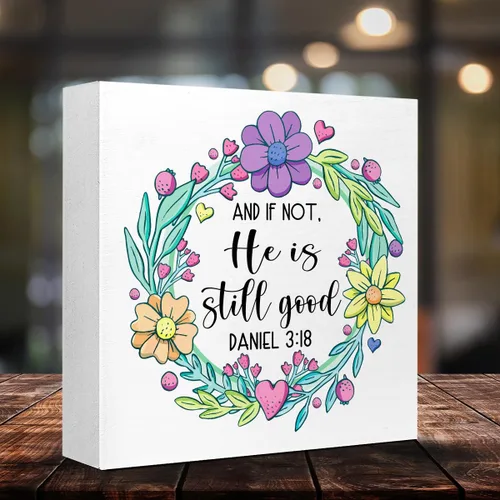 Vista 3 de Letrero de madera con texto en inglés "He is Still Good", con versículo bíblico, decoración de escritorio con texto en inglés "He is Still Good