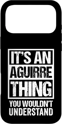 Vista 22 de It's an Aguirre Thing You Wouldn't Understand Surname Name Case for iPhone 17