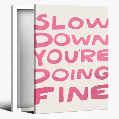 Vista 15 de Lienzo rosa para pared, arte de pared Slow Down Youre Doing, arte de pared fino, recordatorio diario, afirmaciones positivas, estimulante, frase