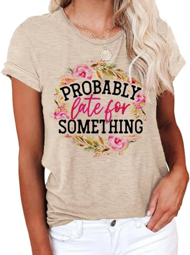 Vista 2 de Camiseta para mujer, con texto en inglés "Probably Late for Something", con texto en inglés "Probably Late for Something