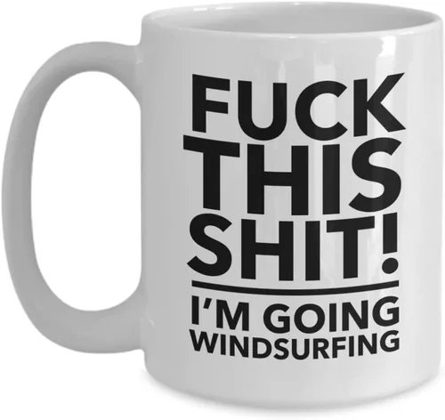 Vista 3 de Windsurfing Gift Windsurfer Mug F k this I'm going windsurfing Windsurfing Mug Windsurf Lover Gift Windsurf Lover Mug Windsurfing Coffee
