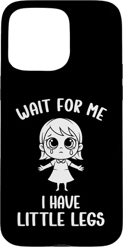 Vista 31 de Funny Short Legs Meme Women Wait for Me - I Have Little Legs Case for iPhone 17