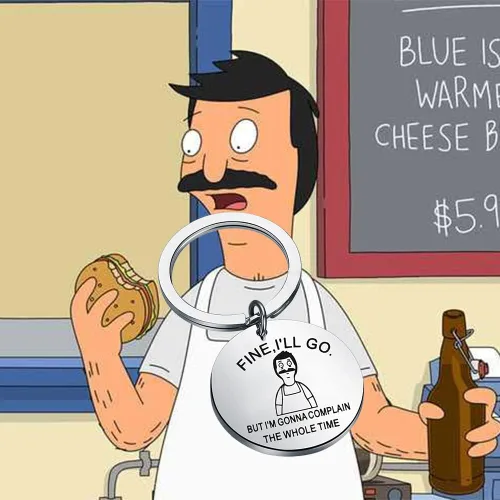 Vista 6 de TGBJE Bob, regalo de los fans de Bob's Gift Belcher Gift I'll Go But I'm Gonna Quplain The Whole Time Llavero de los fanáticos del juego
