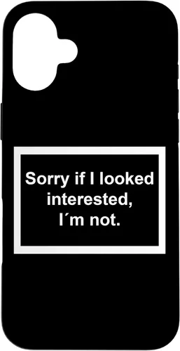 Vista 23 de Sorry if I Looked Interested, I'm not. Funny Black Phone Case for iPhone 17