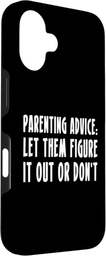 Vista 3 de Parenting Advice: Let Them Figure It Out Or Dont Case for iPhone 16