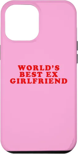 Vista 26 de iPhone 16 La mejor ex novia del mundo divertido sarcástico Dump Him Humor Case