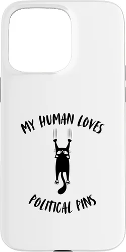 Vista 28 de iPhone 16 My Human Loves Political Pins - Cat Parent Hobby Lover Case