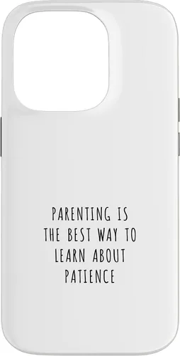 Vista 17 de iPhone 16 Parenting is the best way to learn about patience Case