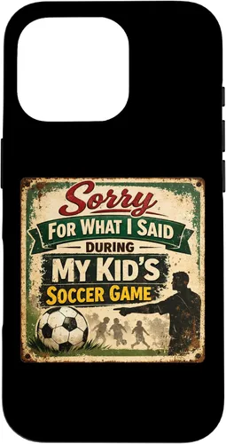 Vista 20 de Sorry for What i Said During My Kid's Soccer Game Day Parent Case for iPhone 17