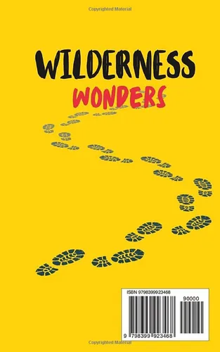 Vista 2 de WILDERNESS WONDERS THE ULTIMATE ADVENTURE GUIDE FOR BRAVE YOUNG EXPLORERS