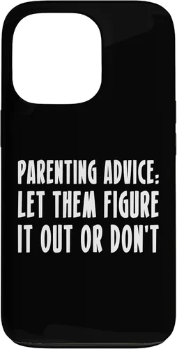 Vista 10 de Parenting Advice: Let Them Figure It Out Or Dont Case for iPhone 16