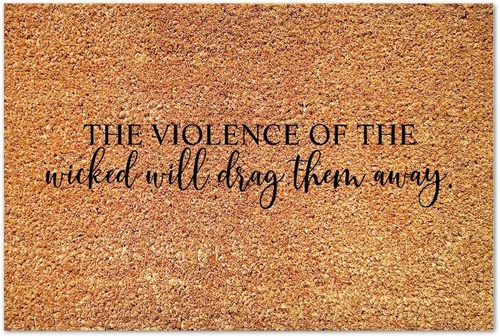 Vista 4 de SILYHEART The Violence of The Wicked Will Drag Them Away Coir Mat Doormats Motivational Quote Rustic Weather Resistant Non Slip Mat for Front Porch