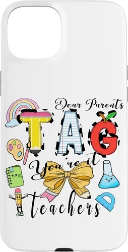 Vista 9 de Last Day of School Dear Parents Tag You're It Love Teachers Case for iPhone 16