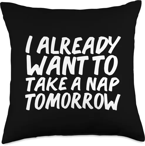 Vista 4 de Nappers Unite 6000 I Already Want to take Tomorrow Naps - Almohada de regalo, 16 x 16 pulgadas, multicolor