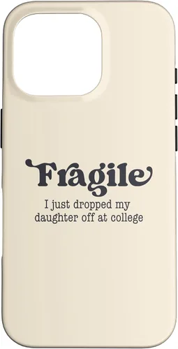 Vista 20 de Frágil - Carcasa para iPhone 16 con texto en inglés "I Just Ddrops My Daughter Off at College Parents