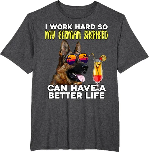 Vista 15 de Camiseta I Work Hard So My German Shepherd Can Have A Better Life Negro