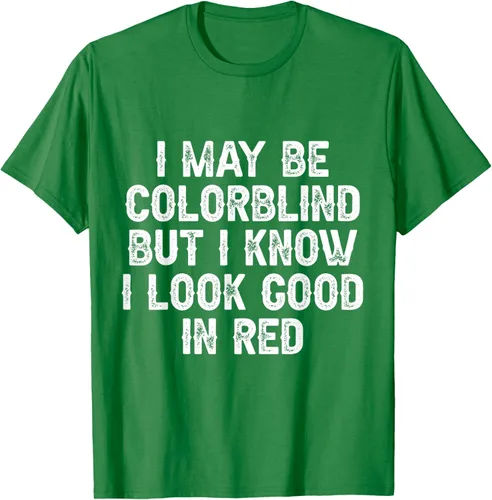 Vista 4 de Camiseta divertida con texto en inglés "I May Be Colorblind But I Know I Look Good In Red, Verde
