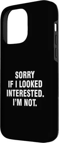 Vista 2 de Funda para iPhone 14 Pro Max Sorry If I Looked Interested I'm Not