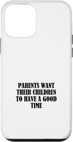 Vista 16 de Parents want their children to have a good time Case for iPhone 16