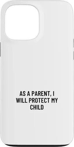 Vista 23 de iPhone 16 As a parent, I will protect my child Case