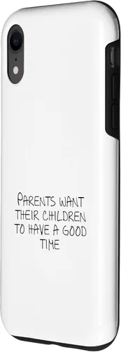 Vista 2 de Parents want their children to have a good time Case for iPhone XR