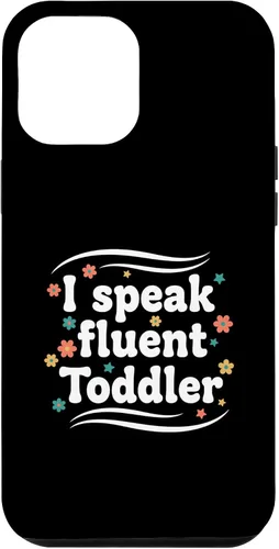 Vista 26 de Parent I Speak Fluent Toddler Funny Parent Saying Case for iPhone 16