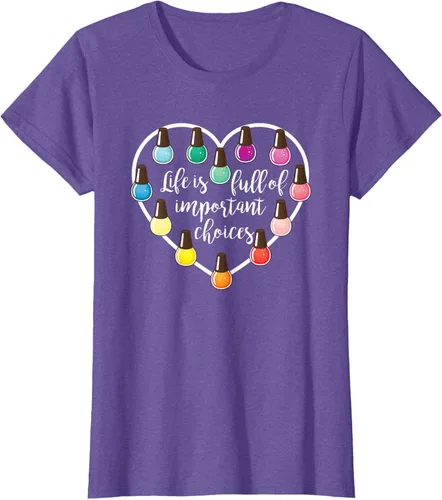 Vista 25 de Life Is Full Of Important Choices - Camiseta de regalo para esmalte de uñas