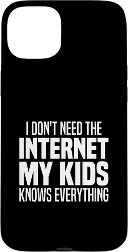 Vista 9 de I Don't Need The Internet My Kids Knows Everything - Parents Case for iPhone 17