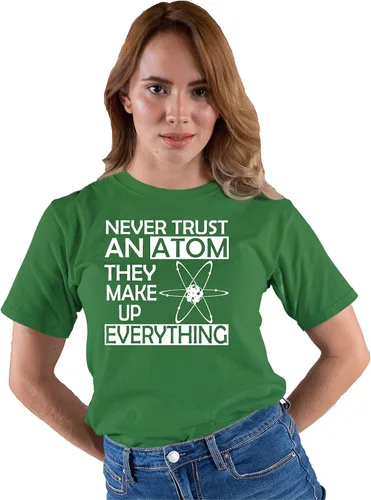 Vista 2 de Go All Out Camiseta para adultos con texto en inglés "Never Trust an Atom They Make Up Everything Science