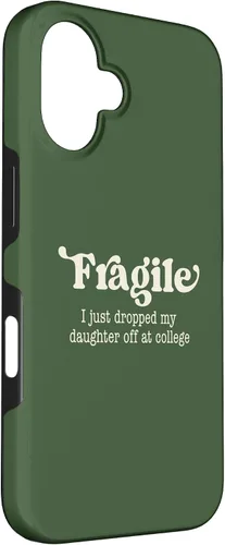 Vista 3 de Fragile I Just Dropped My Daughter Off at College Parents Case for iPhone 16