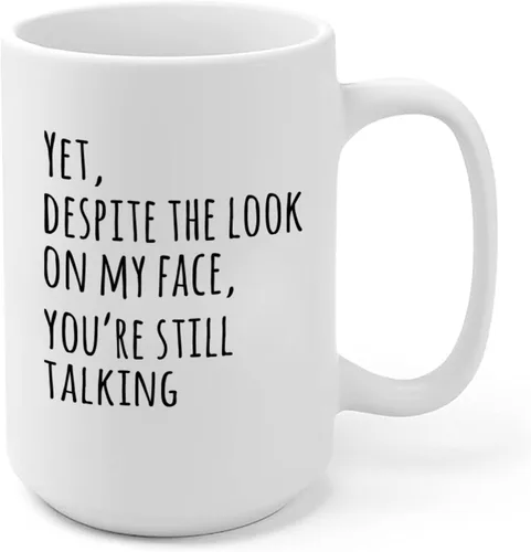 Vista 11 de Panvola Yet Despite The Look On My Face You're Still Talking Sarcastic Gift to Coworkers Divertidas tazas de sarcasmo taza de café de cerámica Negro