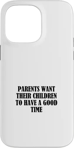 Vista 21 de Parents want their children to have a good time Case for iPhone 16