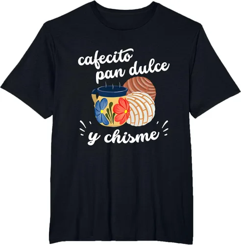 Vista 30 de Camiseta Cafecito Pan Dulce y Chisme Mexican Hispanic Pride Breakfast Negro
