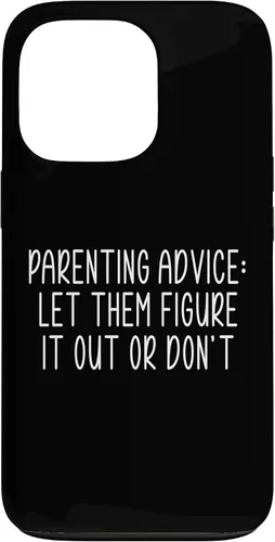 Vista 10 de Parenting Advice: Let Them Figure It Out Or Dont Case for iPhone 16