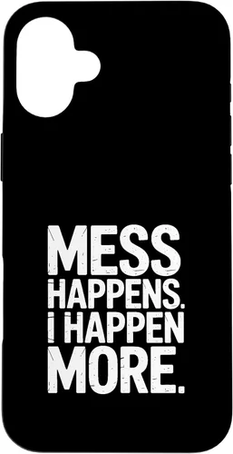 Vista 23 de Mess Happens I Happen More Funny Toddler Chaos Case for iPhone 17