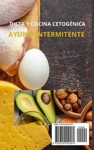 Vista 2 de Dieta Cetogénica y Ayuno Intermitente El Santo Grial de una Dieta y Estilo de Vida La Perfecta Combinación Incluye Recetas Cetogénicas